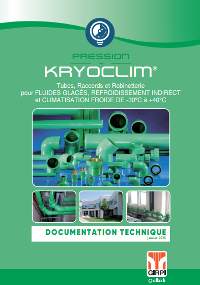 KRYOCLIM® - Tubes, Raccords et Robinetterie pour FLUIDES GLACÉS, REFROIDISSEMENT INDIRECT et CLIMATISATION FROIDE DE -30°C à +40°C